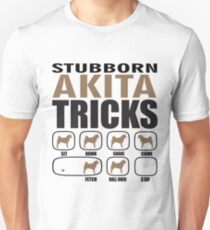 Akita Stubborn Gift | Akita Owner Gift | Akita Dog Gift Unisex T-Shirt
