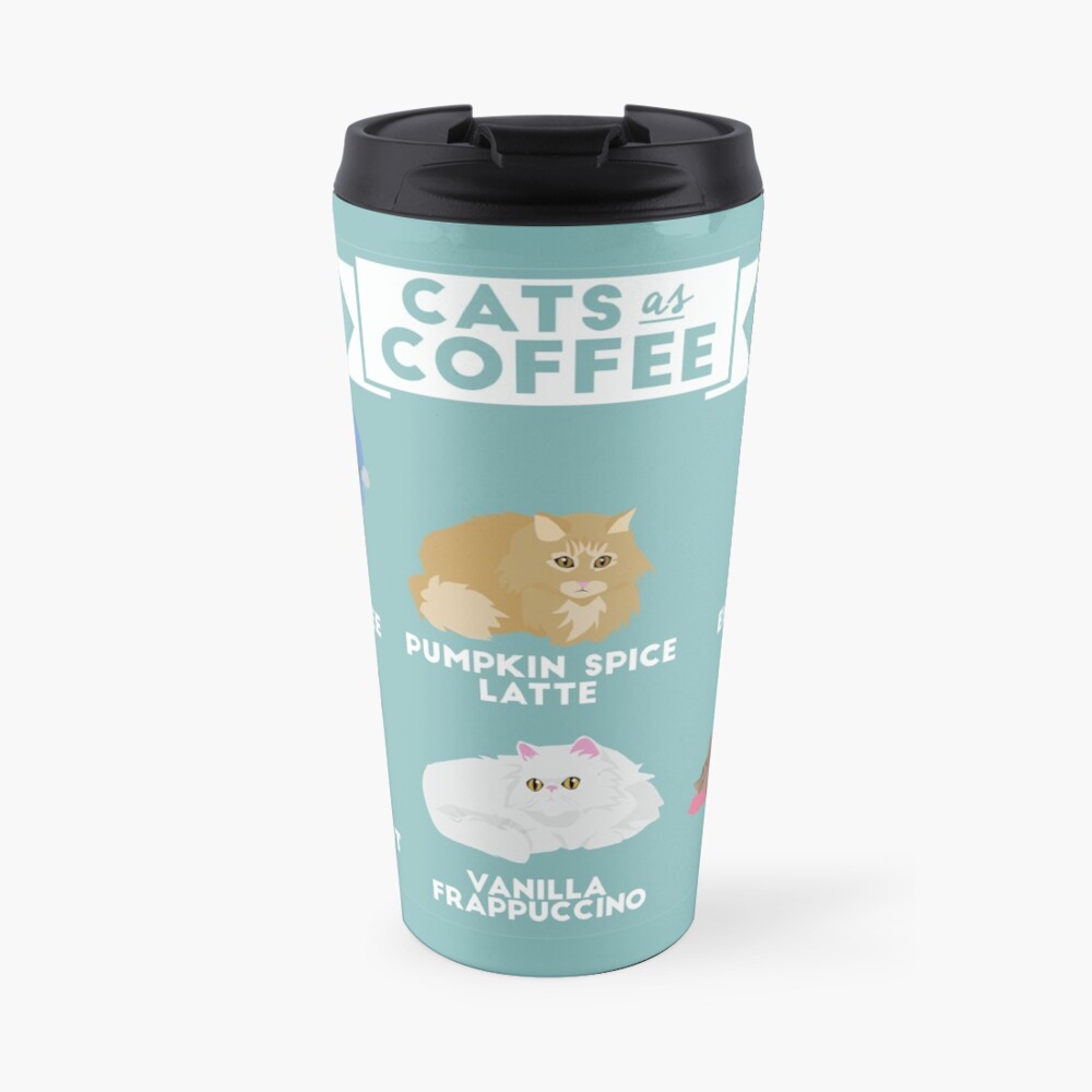 "Cats As Coffee" Travel Mug by SydneyKoffler Redbubble