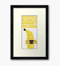 Theres's always money in the banana stand - Arrested Development Framed Print
