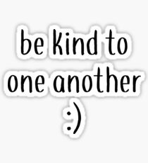 be kind to one another Sticker