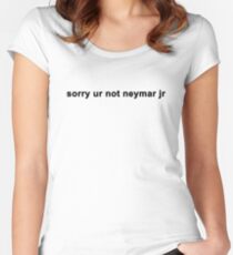 NOT NEYMAR Women's Fitted Scoop T-Shirt