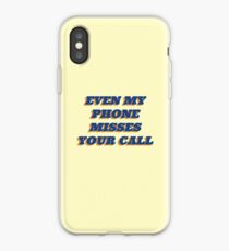 Selbst mein Telefon verpasst deinen Anruf iPhone-Hülle & Cover