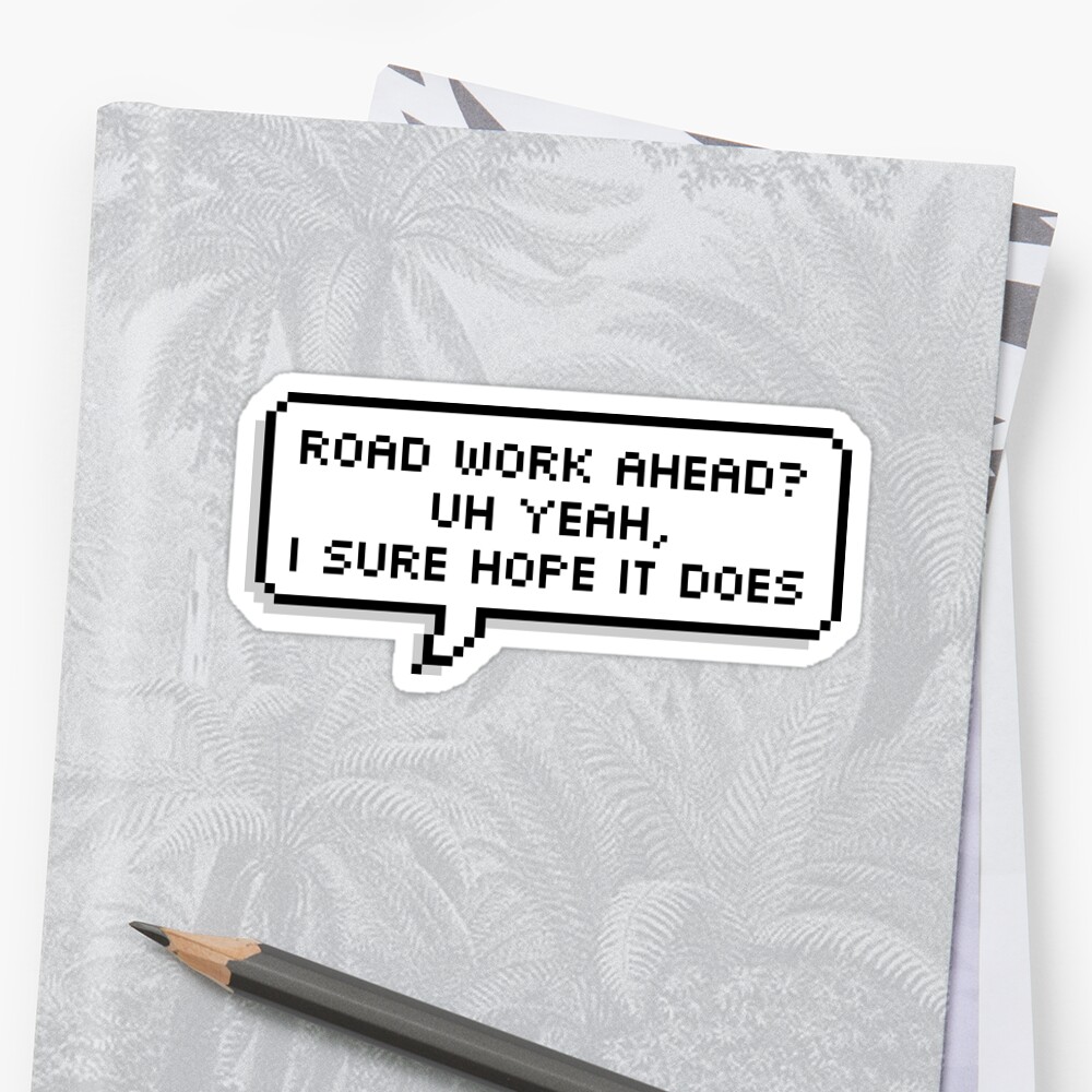 road-work-ahead-vine-sticker-by-annaschaidler-redbubble