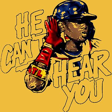 Get your Ronald Acuña Jr. “He Can't Hear You” shirt now from Breaking T -  Battery Power