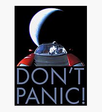 Spacex Starman DON'T PANIC Photographic Print