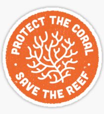 Protect the Coral, Save the Reef. Sticker