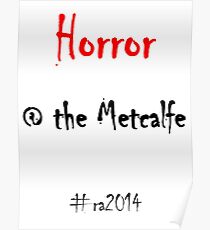 Horror @ the Metcalfe Poster