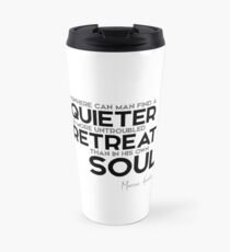 man, quieter retreat in his own soul - marcus aurelius Travel Mug