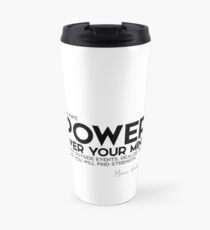 you have power over your mind - marcus aurelius Travel Mug