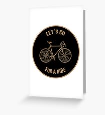 Let's Go For A Ride Greeting Card