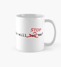 Who Will Stop Me? Mug