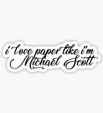 Love Paper Like I'm Michael Scott Sticker