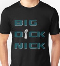 BIG DICK NICK Unisex T-Shirt