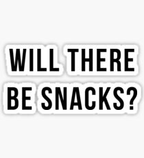 Will there be snacks Sticker