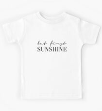 But first Sunshine Kids Tee