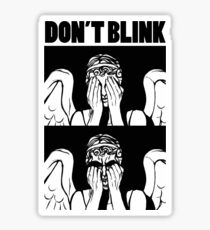 Don't Blink Sticker