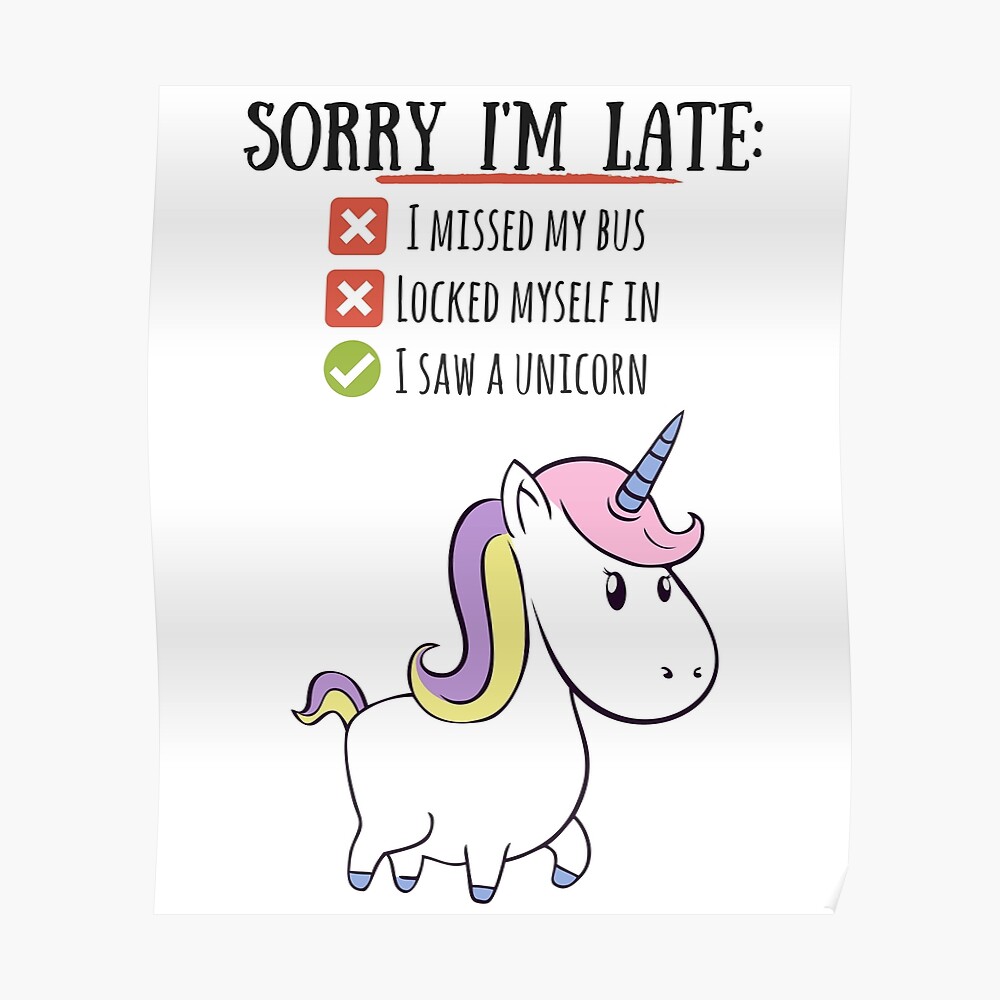 "Entschuldigung, ich bin spät Einhorn lustig" Poster von lelino Redbubble