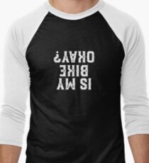 Is my Bike okay? Men's Baseball ¾ T-Shirt