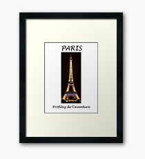 PARIS - ENJOY THE ADVENTURE! (in French) Framed Print