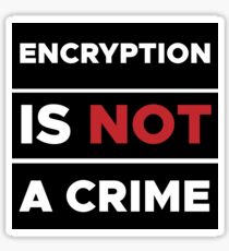 Encryption is not a crime. Sticker
