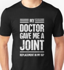 Funny Joint Replacement Hip Surgery Graphic Unisex T-Shirt