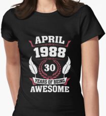 April 1988 30 years of being awesome Women's Fitted T-Shirt