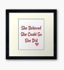 She Believed She Could So She Did Quote Framed Print