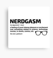 Nerdgasm Canvas Print