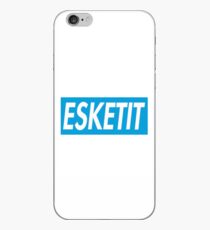 Esketit iPhone Case
