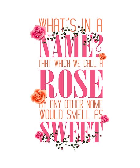 a-rose-by-any-other-name-would-smell-as-sweet-posters-by-nerdchild