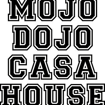 Mojo Dojo Casa House Black and White Text Art Board Print for