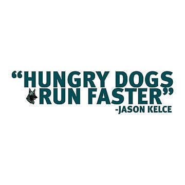 "Hungry Dogs Run Faster" Classic T-Shirt by graceemig | Redbubble