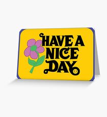 Have A Nice Day Greeting Card