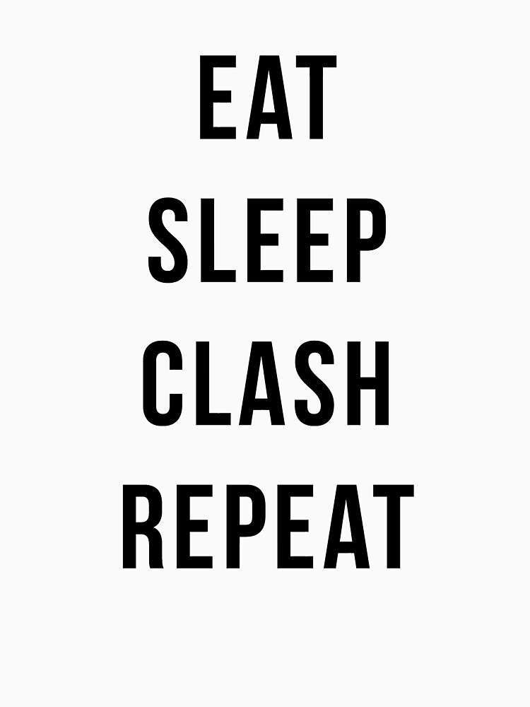 eat sleep clash shirt