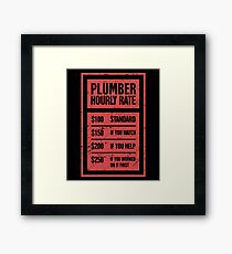 Hourly Rate | Funny Plumber Gift Framed Print