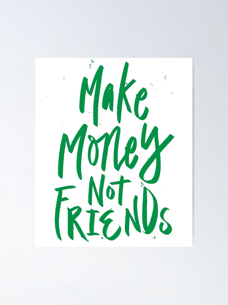 Make money not friends обои