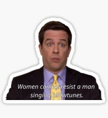 Women Cannot Resist a Man Singing Showtunes Sticker
