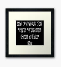 No Power in the 'verse Framed Print
