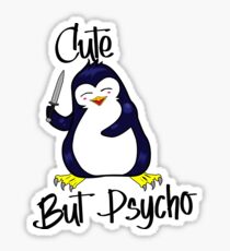 Penguin: CUTE BUT PSYCHO Sticker