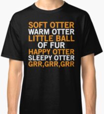 Cute Funny Otter Lover Gift T-shirt Classic T-Shirt
