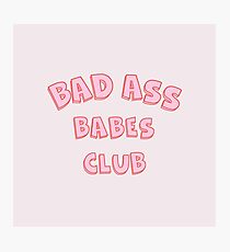 Bad Ass Babes Club Fotodruck