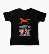 it's another beautiful day at the red pony bar and continual soiree Baby Tee
