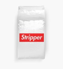 Stripper Supreme Duvet Cover