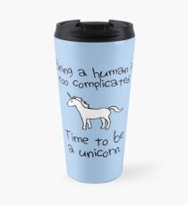 Time To Be A Unicorn Travel Mug