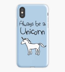 Always Be A Unicorn iPhone Case