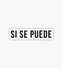 Si Se Puede - Cool Motivation Spanish Sticker T-Shirt Pillow Sticker