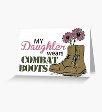 My Daughter Wears Combat Boots Greeting Card