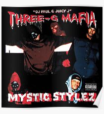 Drei Sechs Mafia - Mystic Stylez Poster