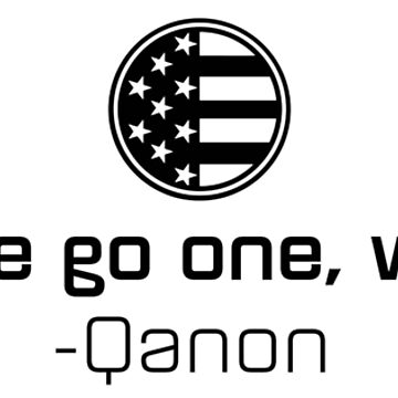 Qanon - Where we go one, we go all. by CentipedeNation