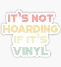 Hoard gift for Vinyl Record Lovers Sticker